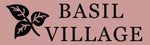 Basil Village